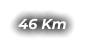 46 Km
