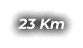 23 Km
