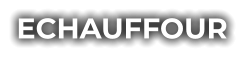 ECHAUFFOUR