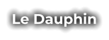 Le Dauphin