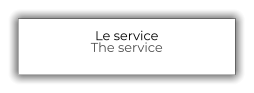 Le service The service