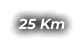 25 Km