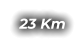 23 Km