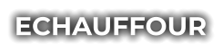 ECHAUFFOUR
